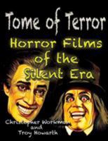 Tome of Terror: Horror Films of the Silent Era: 1 1936168685 Book Cover