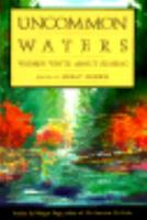 Uncommon Waters: Women Write About Fishing 1878067109 Book Cover