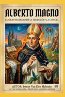 Alberto Magno: El Doctor Universalis y el despertar del Anima Mundi (Spanish Edition) B0H7FVSG92 Book Cover