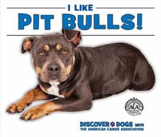 I Like Pit Bulls! 0766081591 Book Cover