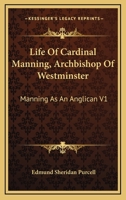 Life of Cardinal Manning, Archbishop of Westminster, Volume 2 1271005549 Book Cover