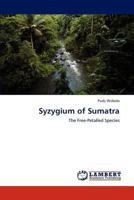 Syzygium of Sumatra: The Free-Petalled Species 3845439653 Book Cover