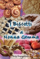 I Biscotti di nonna Gemma: ricettario B0BTCN6W1T Book Cover
