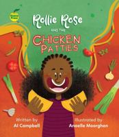 Rollie Rose and the Chicken Patties 1990380204 Book Cover