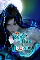 Azure Flowers In The Moonlight (Immortal Blossoms of Love and Legend) 1998320065 Book Cover