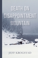 Death on Disappointment Mountain B0CLCCWG6Z Book Cover