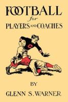 A Course in Football for Players and Coaches 0977448665 Book Cover