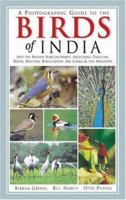 A Photographic Guide to the Birds of India: And the Indian Subcontinent, Including Pakistan, Nepal, Bhutan, Bangladesh, Sri Lanka, and the Maldives (Princeton Field Guides) 069111496X Book Cover