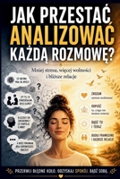 Jak przestac analizowac kazda rozmowe?: Jak przestac wracac myslami do rozmów i odzyskac emocjonalny spokój (Polish Edition) B0H21GPFNW Book Cover