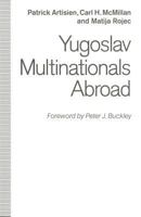 Yugoslav Multinationals Abroad 1349121304 Book Cover