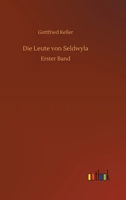Die Leute von Seldwyla, Erster Band 1514109492 Book Cover