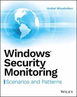 Windows Security Monitoring: Scenarios and Patterns 1119390648 Book Cover