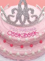 Pink Princess Cookbook 1423601734 Book Cover