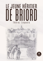 Le jeune héritier de Briord (French Edition) B0FLB8S2FT Book Cover