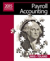 Payroll Accounting 2015 (with Cengage Learning's Online General Ledger, 2 Terms (12 Months) Printed Access Card) 1285862074 Book Cover