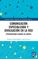 Comunicaci�n Especializada Y Divulgaci�n En La Red: Aproximaciones Basadas En Corpus 1032148225 Book Cover