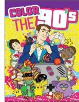 Adult Coloring Books: Color the 90's: The Ultimate 90's Coloring Book for Adults (Best Sellers) 1945006374 Book Cover