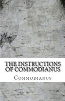 The Instructions of Commodianus 1643730711 Book Cover