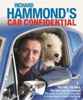 Richard Hammond's Car Confidential: The Odd, the Mad, the Bad and the Curious 0297844458 Book Cover