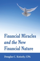 Financial Miracles and the New Financial Nature 1973699095 Book Cover