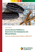 Consciência Política e Exercício da Cidadania em Moçambique 6200809232 Book Cover