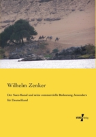 Der Suez-Kanal Und Seine Commercielle Bedeutung, Besonders Fur Deutschland 395610370X Book Cover