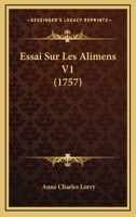 Essai Sur Les Alimens V1 (1757) 1120500486 Book Cover