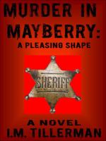 Murder in Mayberry: A Pleasing Shape 074432145X Book Cover