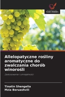 Allelopatyczne rosliny aromatyczne do zwalczania chorób winorosli: Zastosowanie i umiejetnosci (Polish Edition) 6208779790 Book Cover