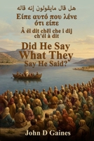 Did He Say What They Say He Said? B0GZ8VFKSY Book Cover