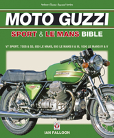 The Moto Guzzi Sport & Le Mans Bible 1787110958 Book Cover