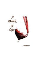 A Drink of Life 1105837076 Book Cover