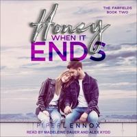 Honey, When It Ends B08ZBRK1TN Book Cover