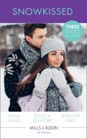Snowkissed: Christmas Kisses with Her Boss/Proposal at the Winter Ball/the Prince's Christmas Vow 0263274640 Book Cover