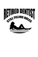 Notebook: Dental pension holes drilling Golf Sexy Gifts 120 Pages, 6x9 Inches, Blank 1692761501 Book Cover