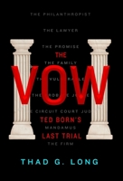 The Vow: Ted Born's Last Trial 1735782564 Book Cover
