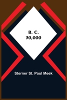 B.C. 30000 9354591744 Book Cover