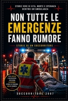 NON TUTTE LE EMERGENZE FANNO RUMORE (Italian Edition) B0GY81WDZ5 Book Cover