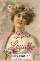 Love and Loyalty: A Pride and Prejudice Variation 1536829684 Book Cover