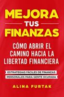 Mejora tus Finanzas: Estrategias Fáciles de Finanzas Personales para Gente Ocupada 106959007X Book Cover