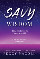 Savy Wisdom: It Has The Power To Change Your Life 1989756964 Book Cover