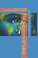 The Schemes of Satan: The Enemy of Man Work to Defeat the G-d Conscious 1097214850 Book Cover