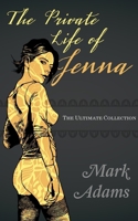 The Private Life Of Jenna: The Ultimate Collection 1974074269 Book Cover