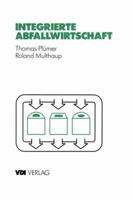 Integrierte Abfallwirtschaft: Strategische Und Operative Analyse 3540621563 Book Cover