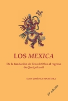 Los mexica: De la fundación de Tenochtitlan al regreso de Quetzalcoatl B0BN7MMQND Book Cover