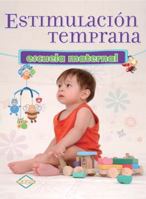 ESTIMULACION TEMPRANA ESCUELA MATERNAL 987608089X Book Cover