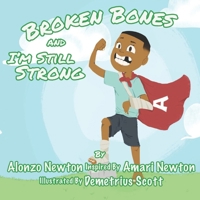 Broken Bones And I'm Still Strong 1735415510 Book Cover