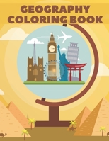 GEOGRAPHY COLORING BOOK: World Map Animals Flags Buildings For Kids Education B08R8ZZ4Y7 Book Cover