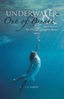 Underwater & Out of Breath (The Prodigal Daughter Series #3) 1490781897 Book Cover