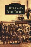 Pierre and Fort Pierre 0738539694 Book Cover